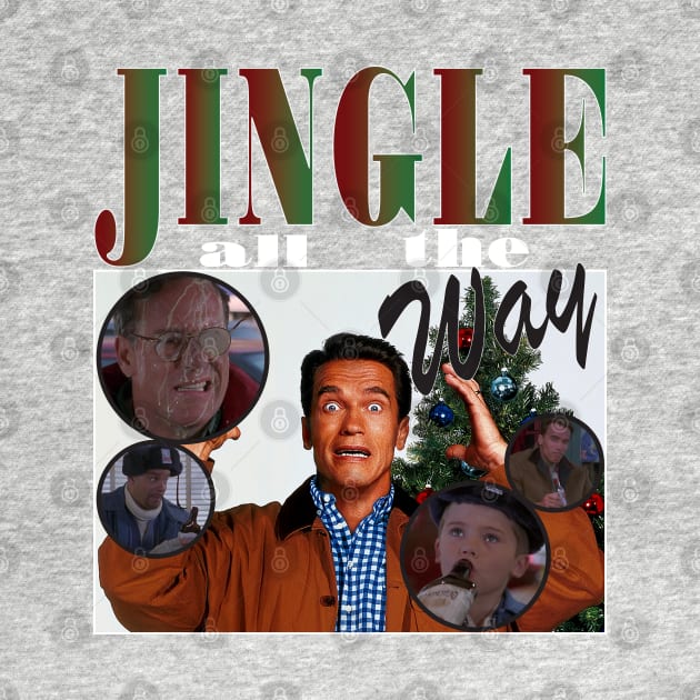 Jingle All The Way Bootleg Christmas Holiday by andrewlopez0